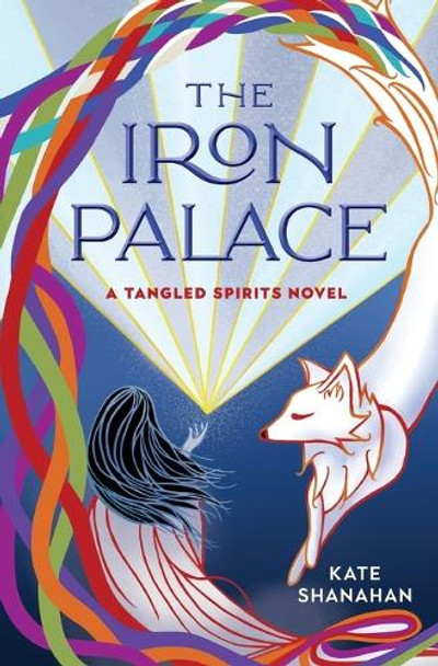 The Iron Palace by Kate Shanahan