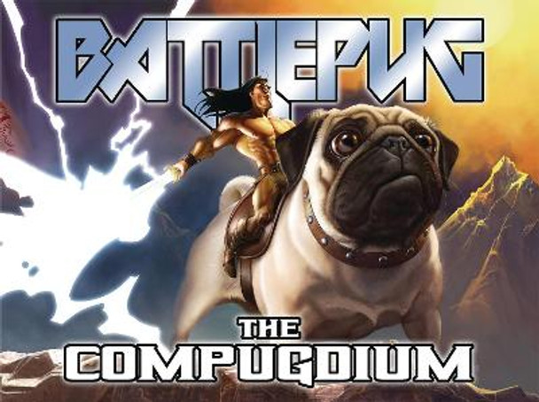 Battlepug: The Compugdium Mike Norton 9781534310285