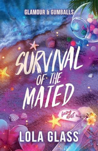 Glamour & Gumballs by Lola Glass