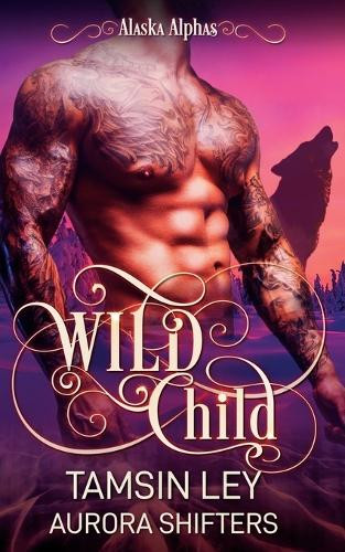 Wild Child Tamsin Ley 9781950027378