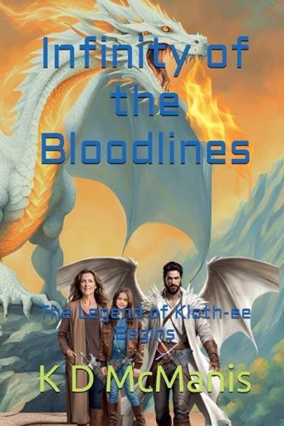 Infinity of the Bloodline by K D McManis