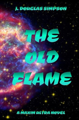 The Old Flame by J Douglas Simpson