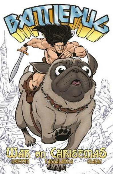 Battlepug Volume 1: War on Christmas Mike Norton 9781534315020