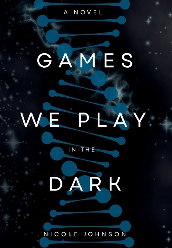 Games We Play in the Dark Nicole Johnson 9798218504458