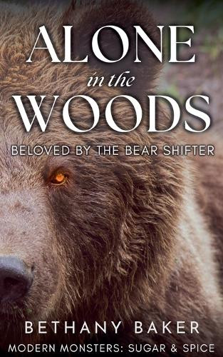 Alone in the Woods by Bethany Baker