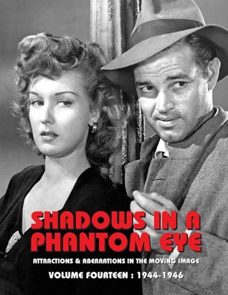 Shadows in a Phantom Eye, Volume 14 (1944-1946) by Nocturne Group