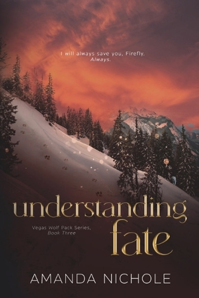 Understanding Fate by Amanda Nichole Understanding Fate by Amanda Nichole