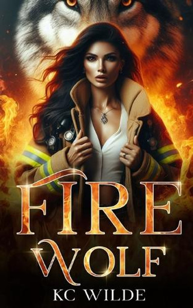 Fire Wolf by Kc Wilde