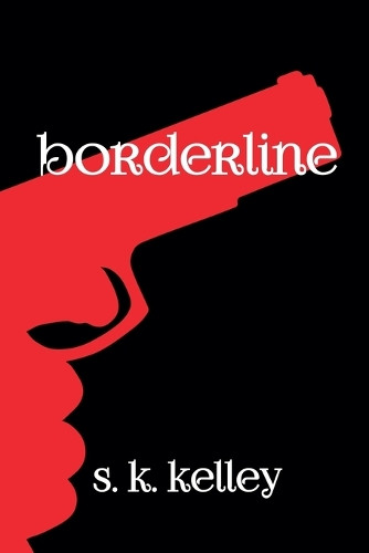 Borderline by S K Kelley