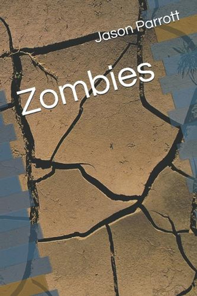 Zombies by Jason Parrott