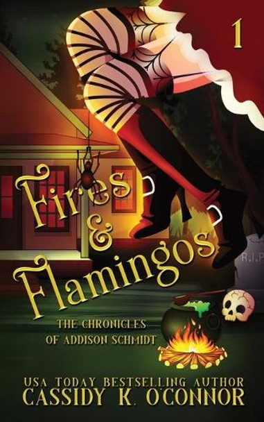 Fires and Flamingos by Cassidy K O'Connor