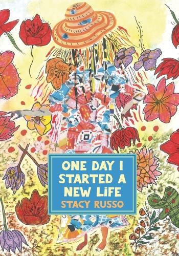 One Day I Started a New Life by Stacy Russo