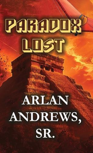 Paradox Lost Arlan Andrews 9781946419668