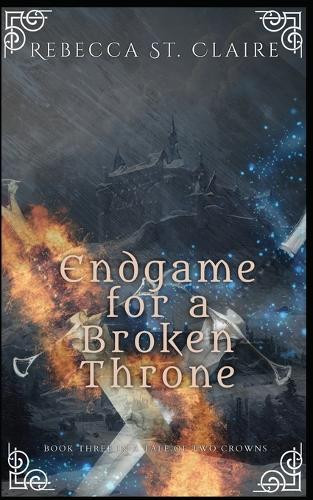 Endgame for a Broken Throne by Rebecca St Claire