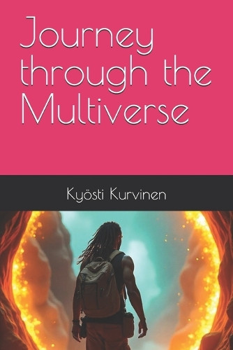 Journey through the Multiverse by Kyoesti Kurvinen
