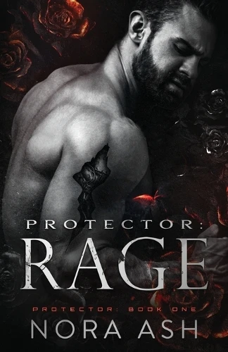 Protector: Rage Nora Ash 9781913924256
