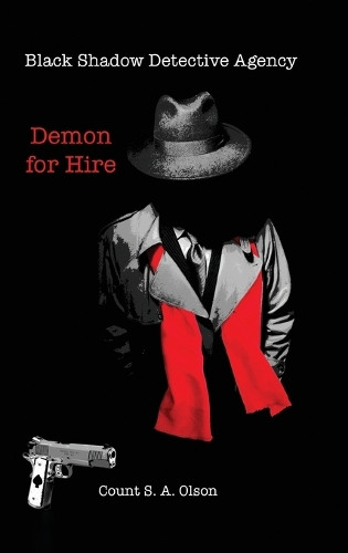 Black Shadow Detective Agency: Demon for Hire Count S a Olson 9798894195049