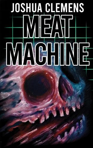 Meat Machine by Joshua Clemens