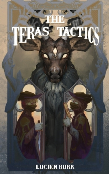 The Teras Tactics by Lucien Burr