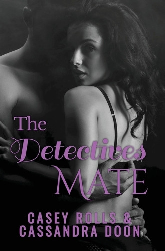 The Detectives Mate by Casey Rolls