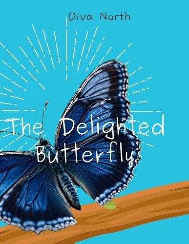 The Delighted Butterfly by Diva North