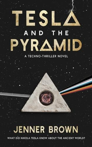 Tesla And The Pyramid Jenner Brown 9798991374446