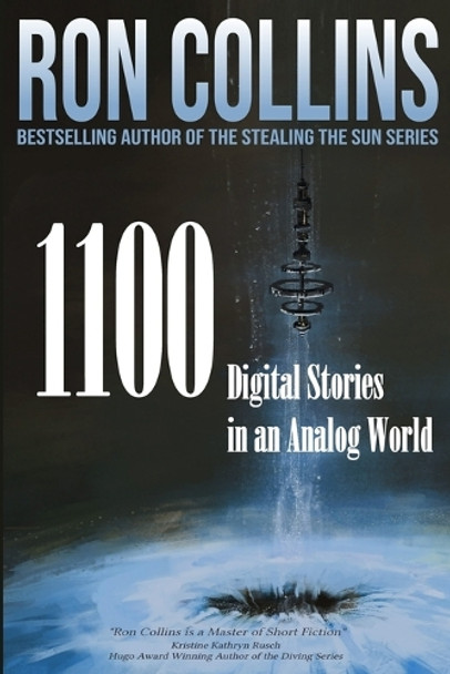 1100 Digital Stories in an Analog World Ron Collins 9781946176806