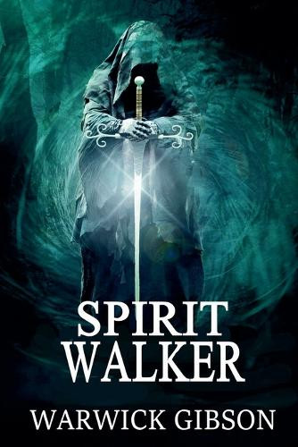 Spirit Walker Warwick Gibson 9798227550217