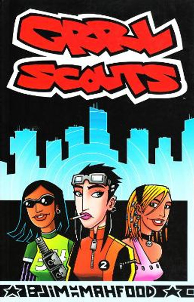 Grrl Scouts Volume 1 Jim Mahfood 9781582403168