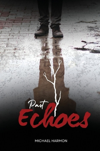 Past Echoes by Michael Harmon