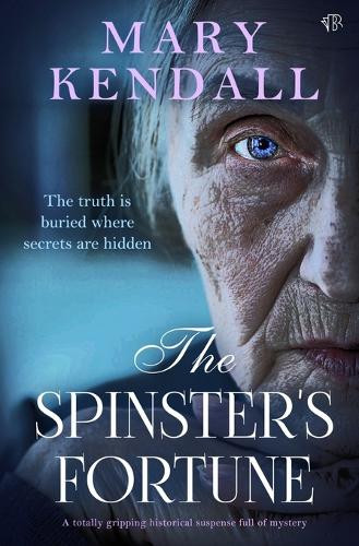 The Spinster's Fortune by Mary Kendall