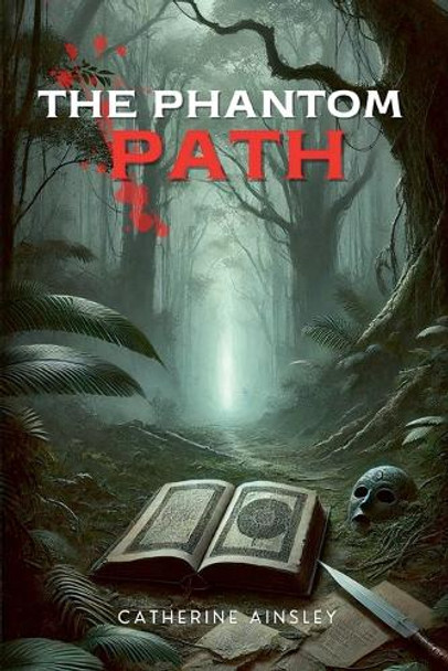 The Phantom Path by Catherine Ainsley