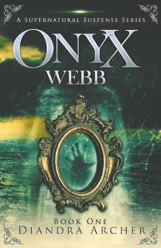 Onyx Webb: Book One Diandra Archer 9781947814004