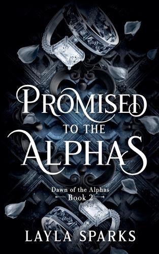 Promised to The Alphas by Layla Sparks