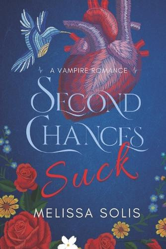 Second Chances Suck by Melissa Solis
