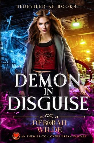 Demon in Disguise by Deborah Wilde Demon in Disguise by Deborah Wilde