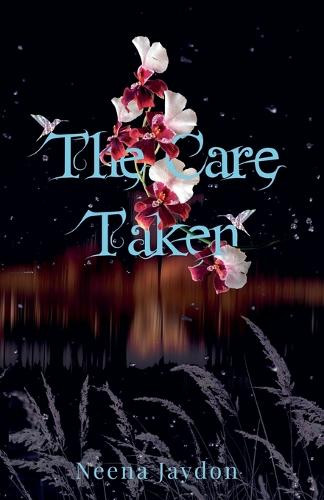 The Care Taken by Neena Jaydon