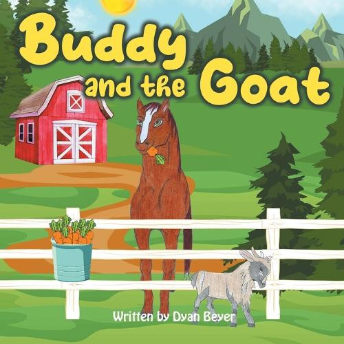 Buddy and the Goat by Dyan Beyer
