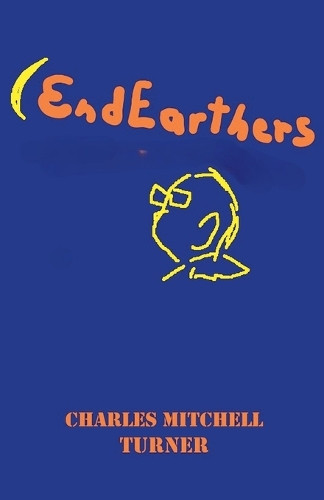 EndEarthers by Charles Turner