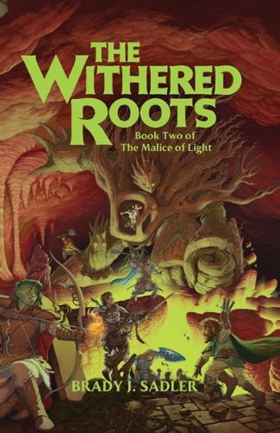 The Withered Roots Brady J Sadler 9798330310999