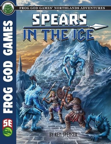 Spears in the Ice 5e by Ken Spencer