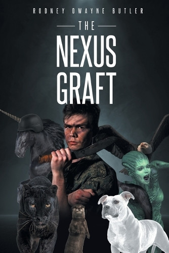 The Nexus Graft Rodney Dwayne Butler 9798893154245