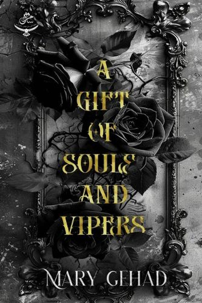 A Gift of Souls and Vipers by Mary Gehad A Gift of Souls and Vipers by Mary Gehad