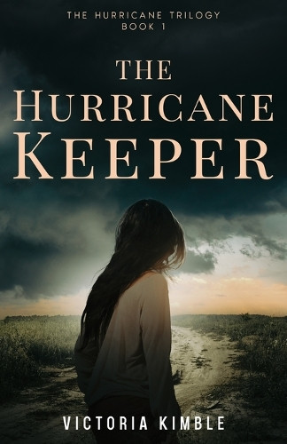 The Hurricane Keeper by Victoria Kimble