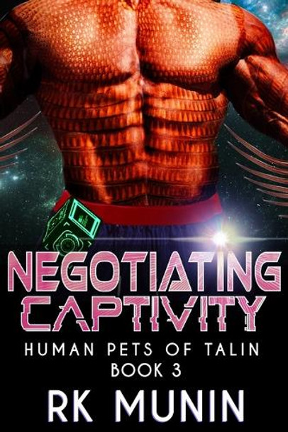 Negotiating Captivity by Rk Munin