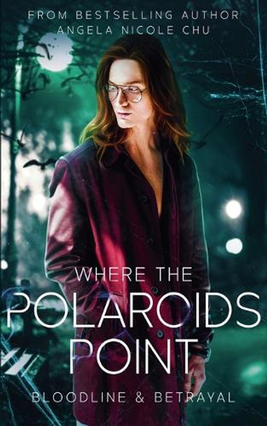 Where The Polaroids Point by Angela Nicole Chu