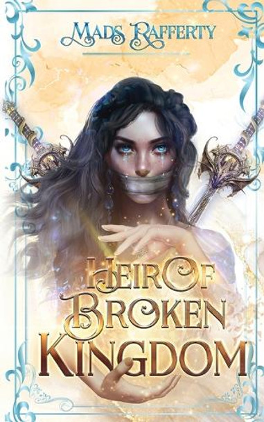 Heir of Broken Kingdom by Mads Rafferty