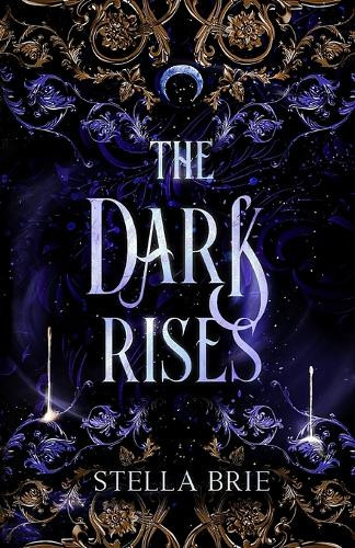The Dark Rises by Stella Brie