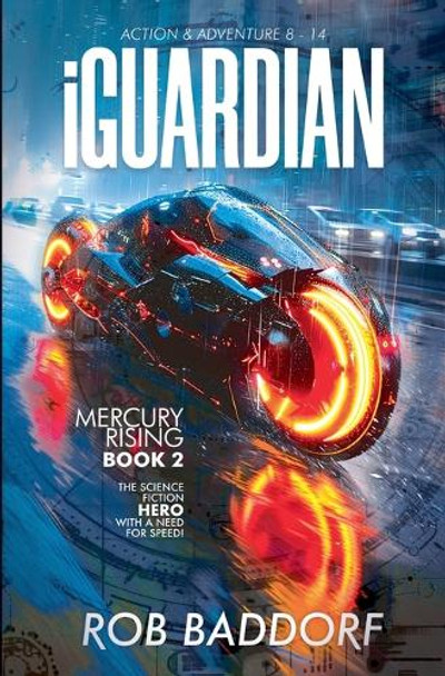 iGuardian, Mercury Rising (Book 2) by Rob Baddorf
