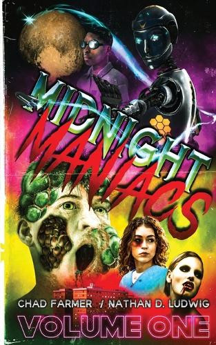 Midnight Maniacs by Chad Farmer